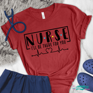 NURSE I'll Be There For You