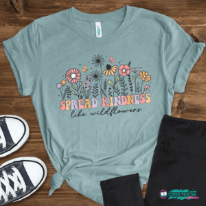 Spread Kindness Like Wildflowers