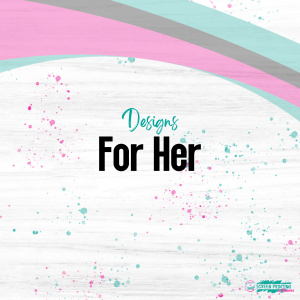 For Her